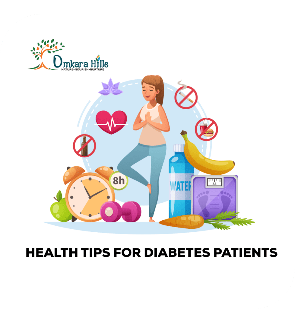 HEALTH TIPS FOR DIABETIC PATIENTS Omkara Hills